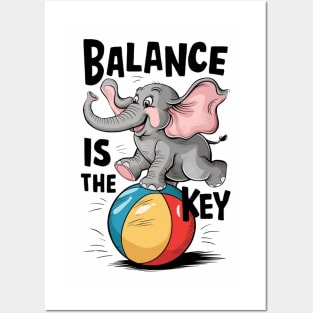 Balance is the Key Elephant Balancing Posters and Art